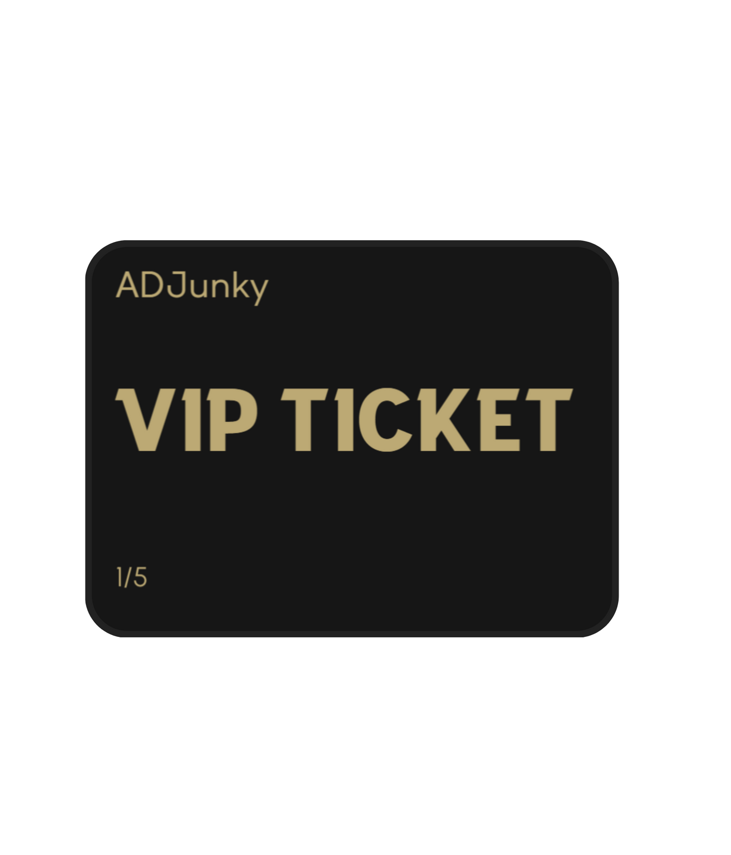 VIP Ticket